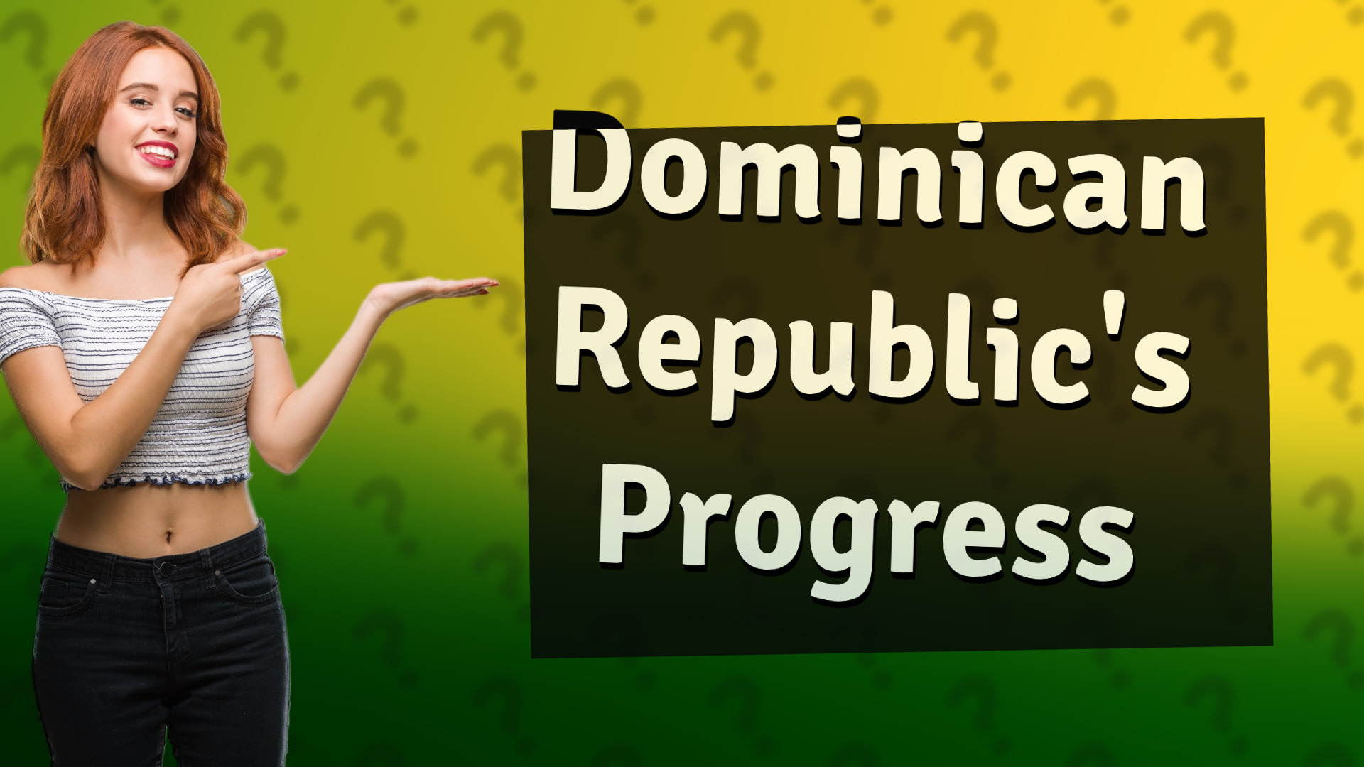 Dominican Republic's Progress