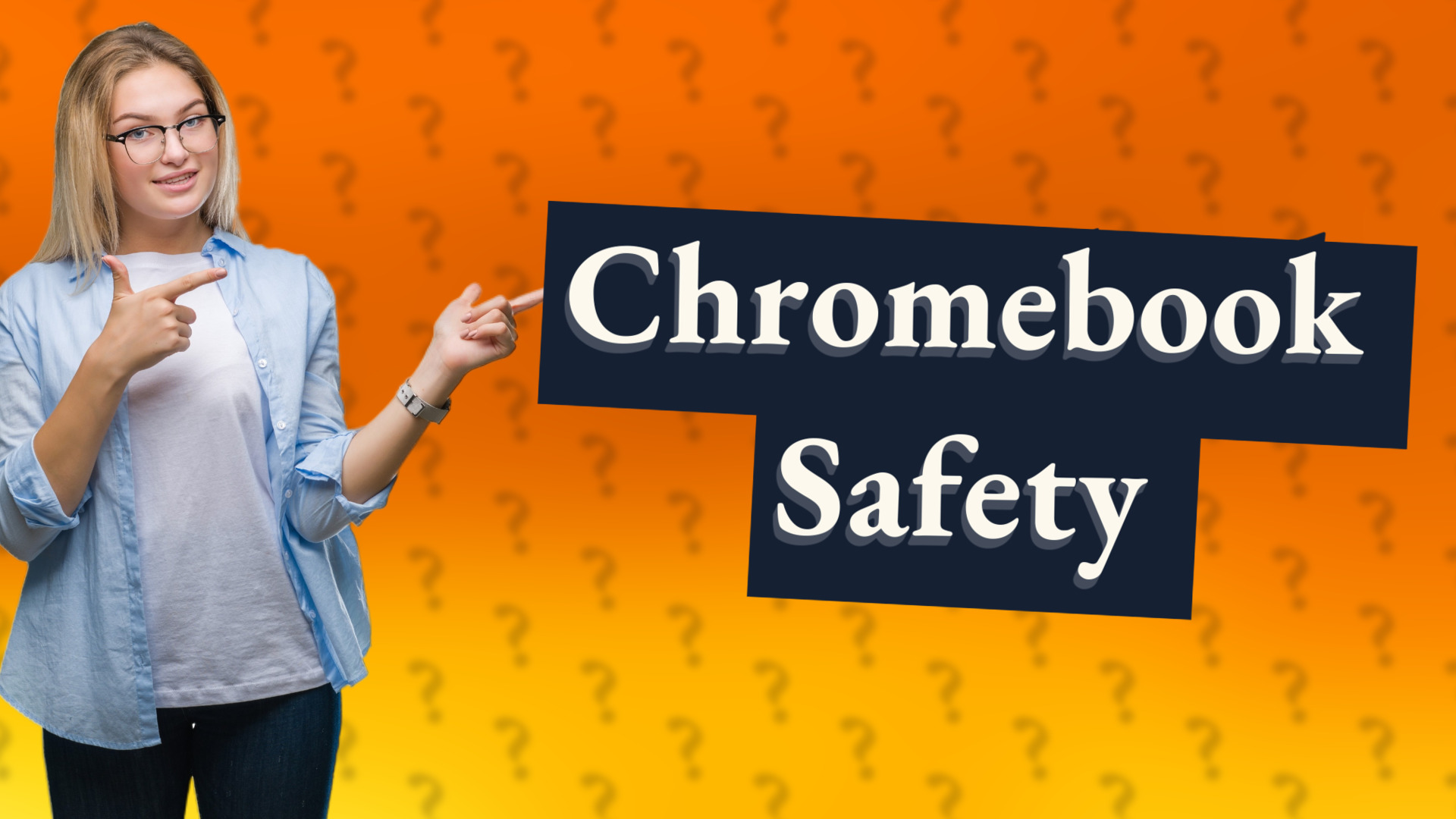 Chromebook Safety