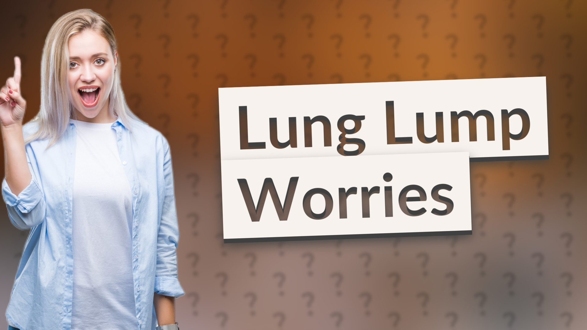 Lung Lump Worries