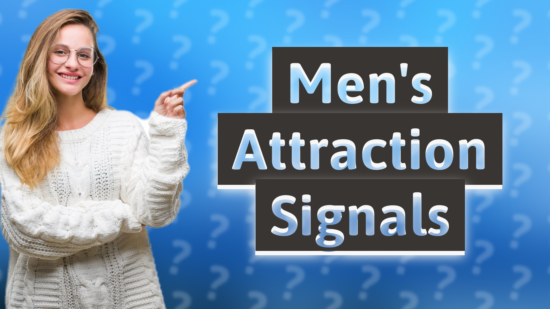 Men's Attraction Signals