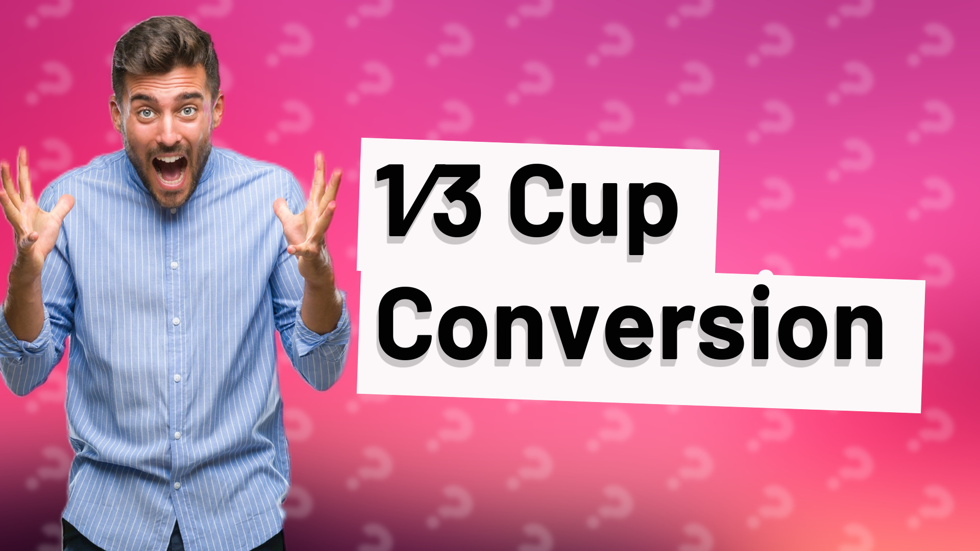 1⁄3 Cup Conversion