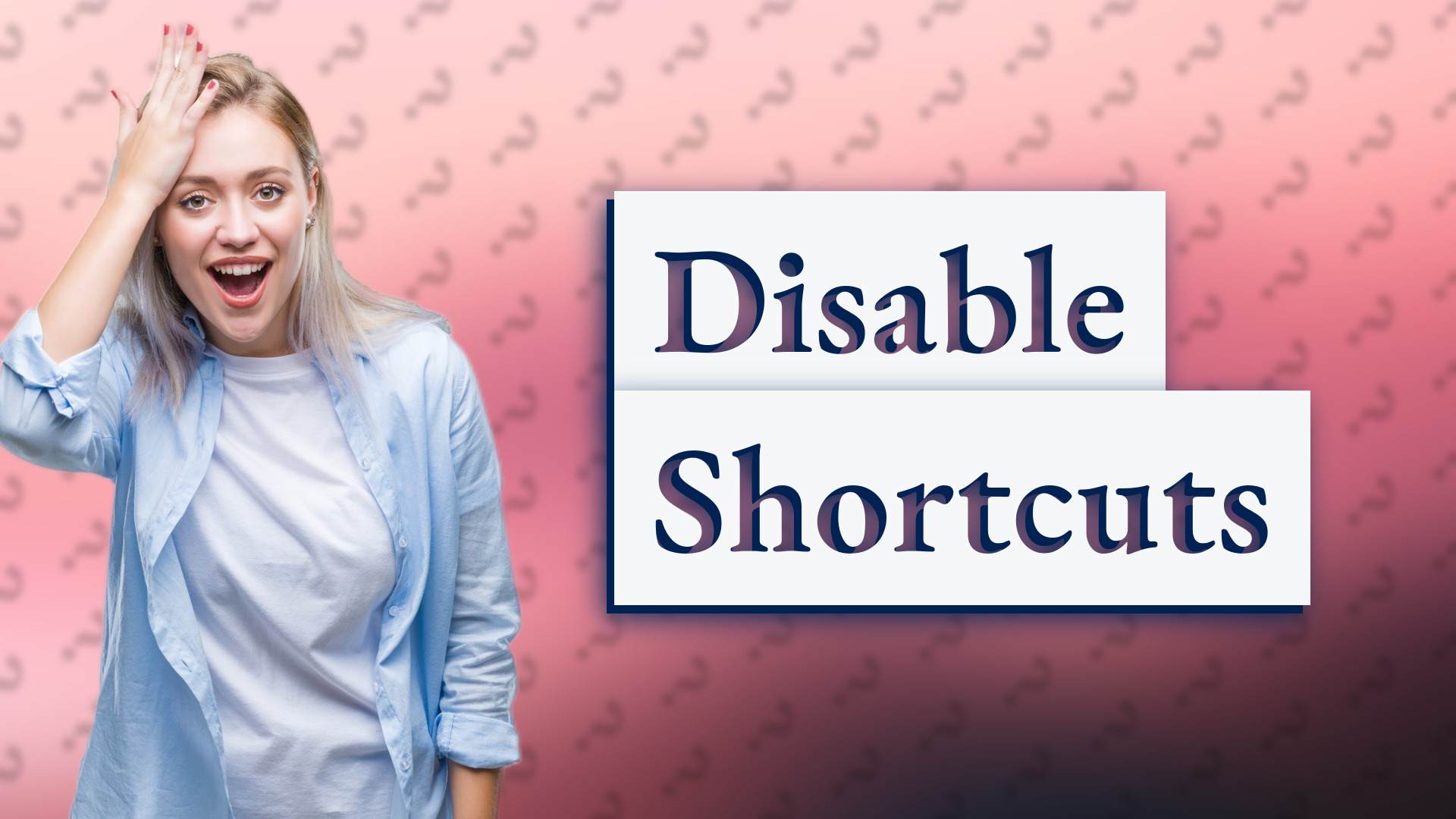 Disable Shortcuts