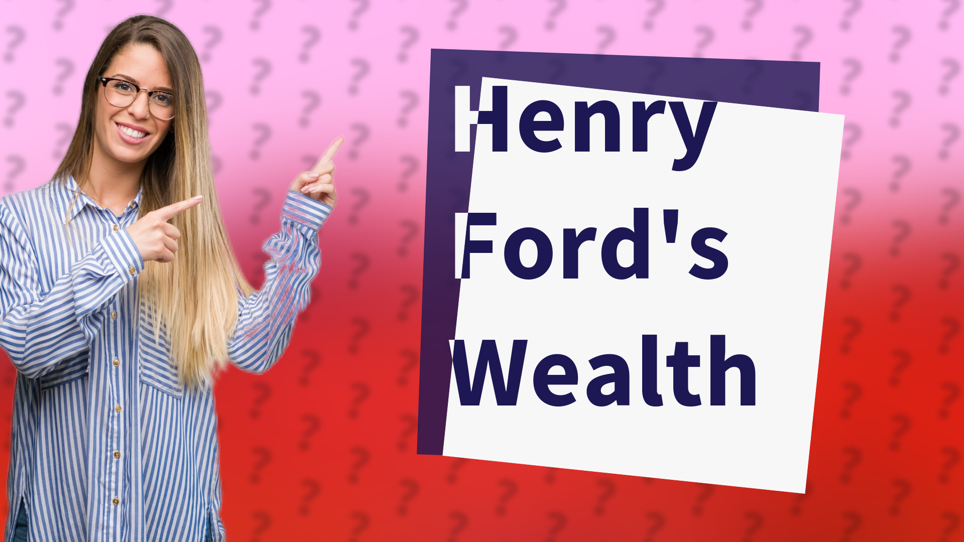 Henry Ford's Wealth