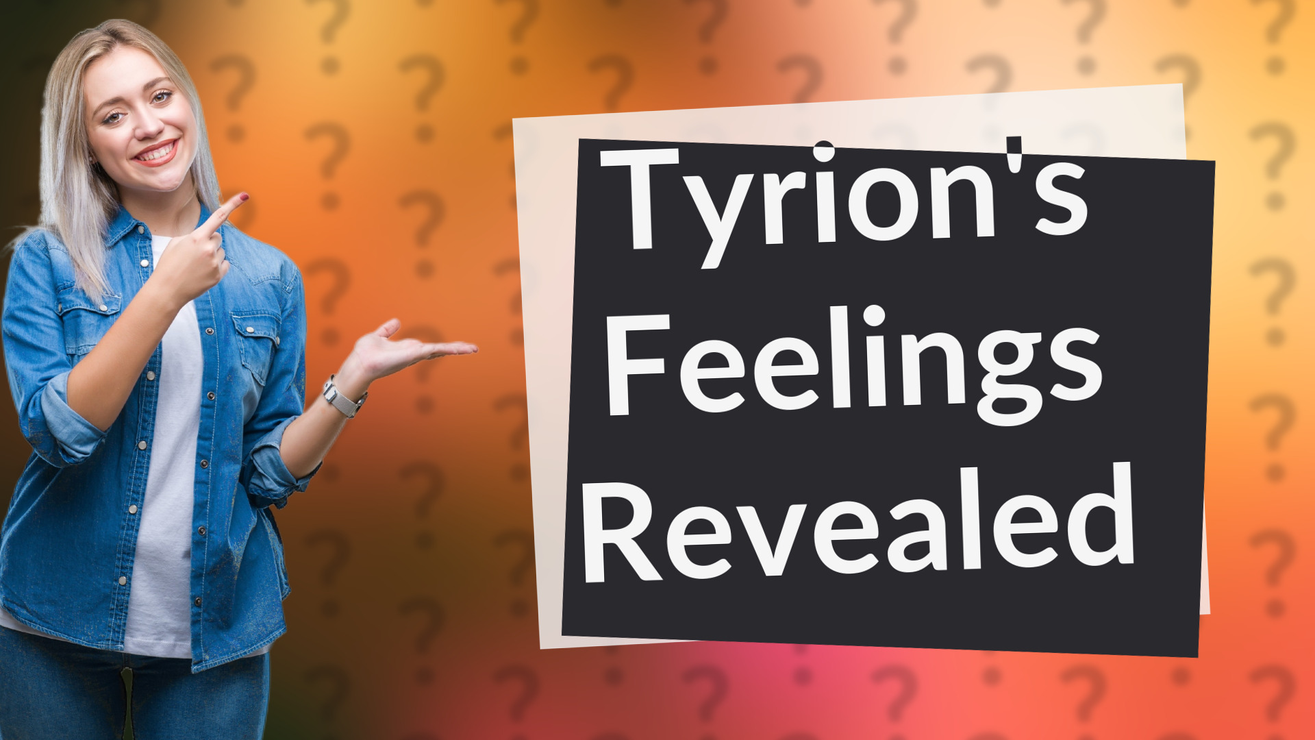 Tyrion's Feelings Revealed