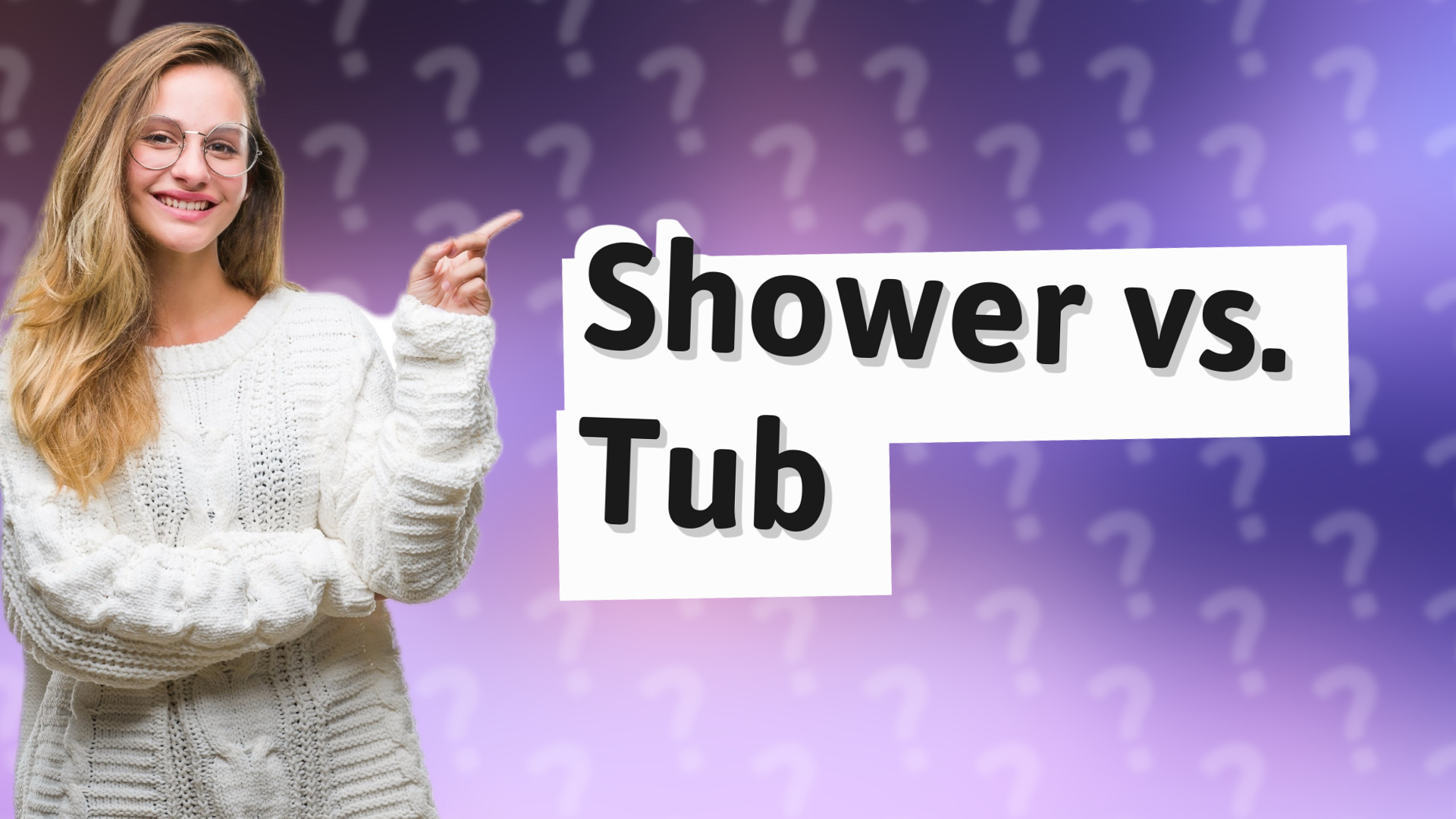Shower vs. Tub