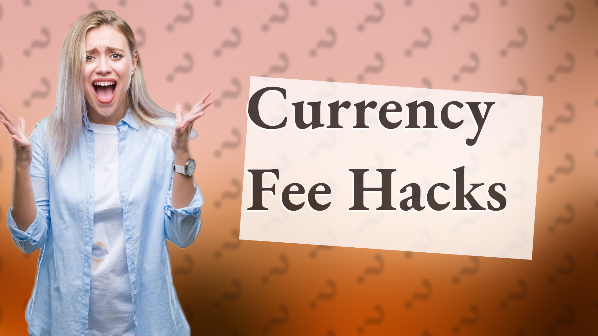 Currency Fee Hacks