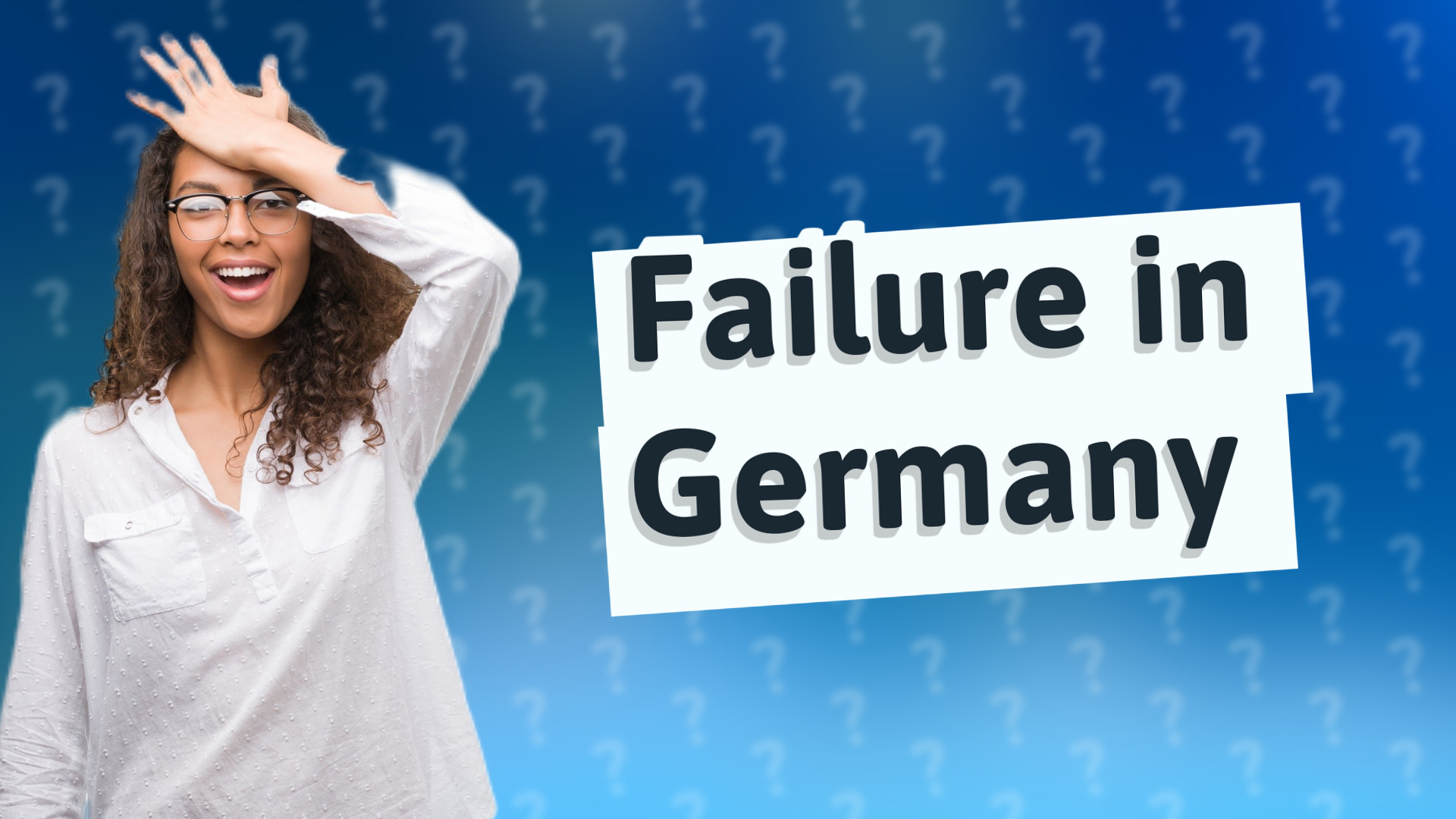 Failure in Germany