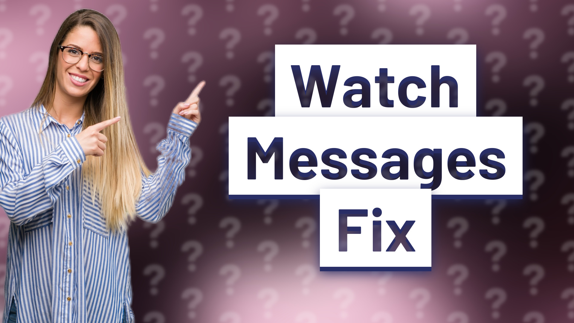 Watch Messages Fix