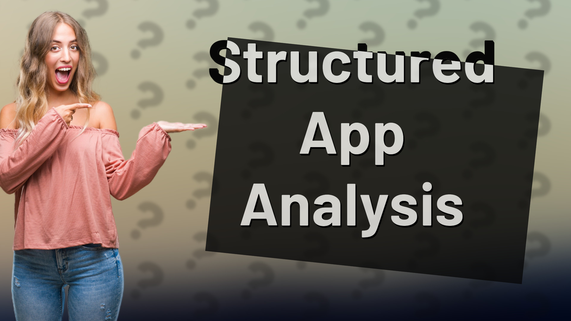 Structured App Analysis