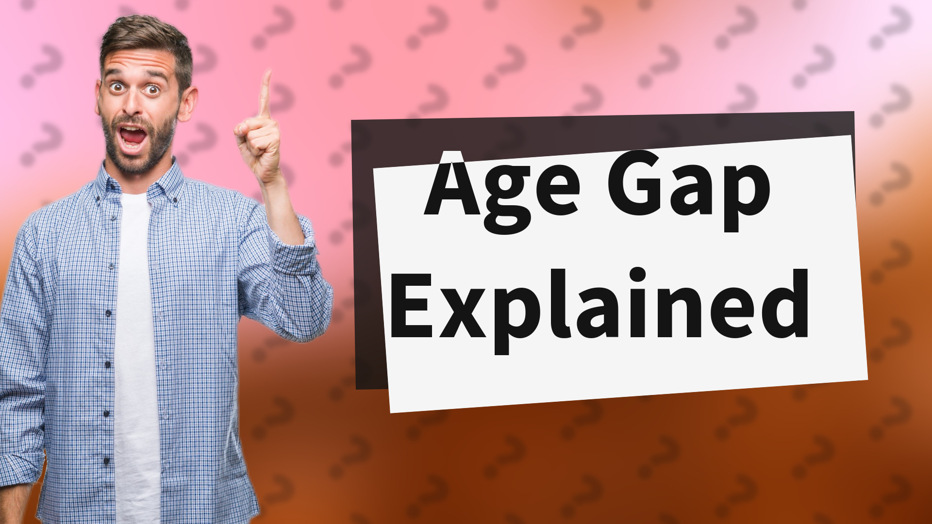 Age Gap Explained