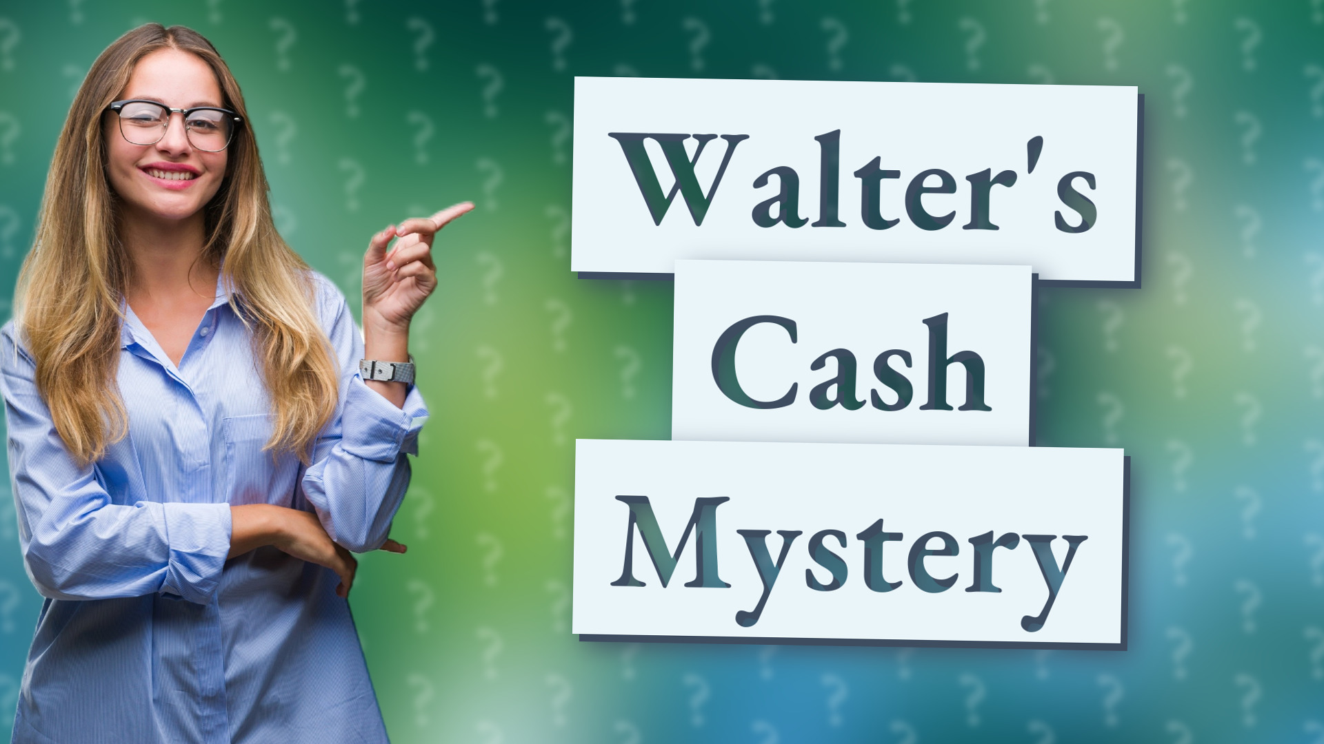 Walter's Cash Mystery