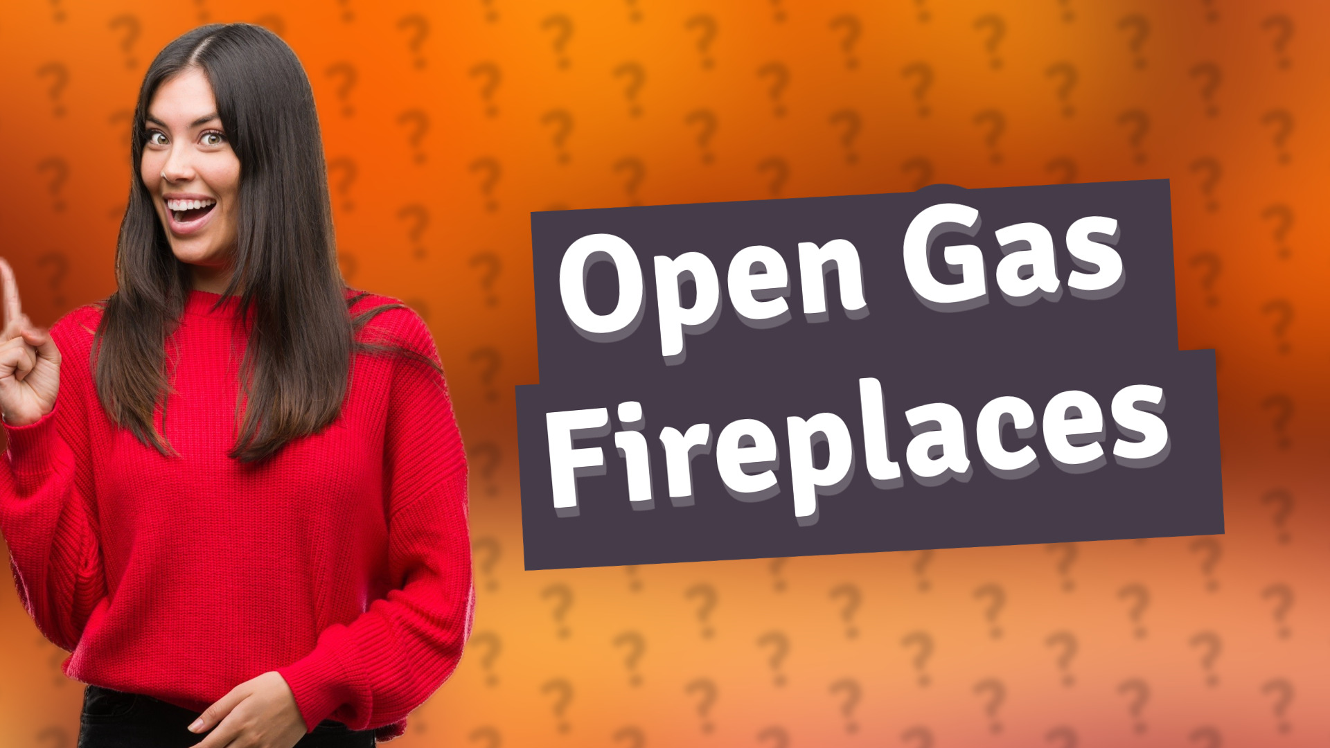 Open Gas Fireplaces