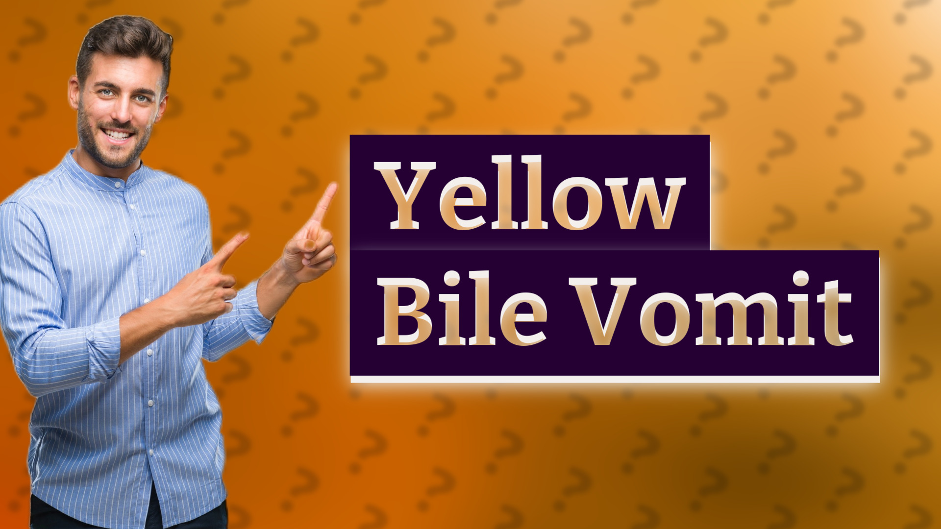 Yellow Bile Vomit