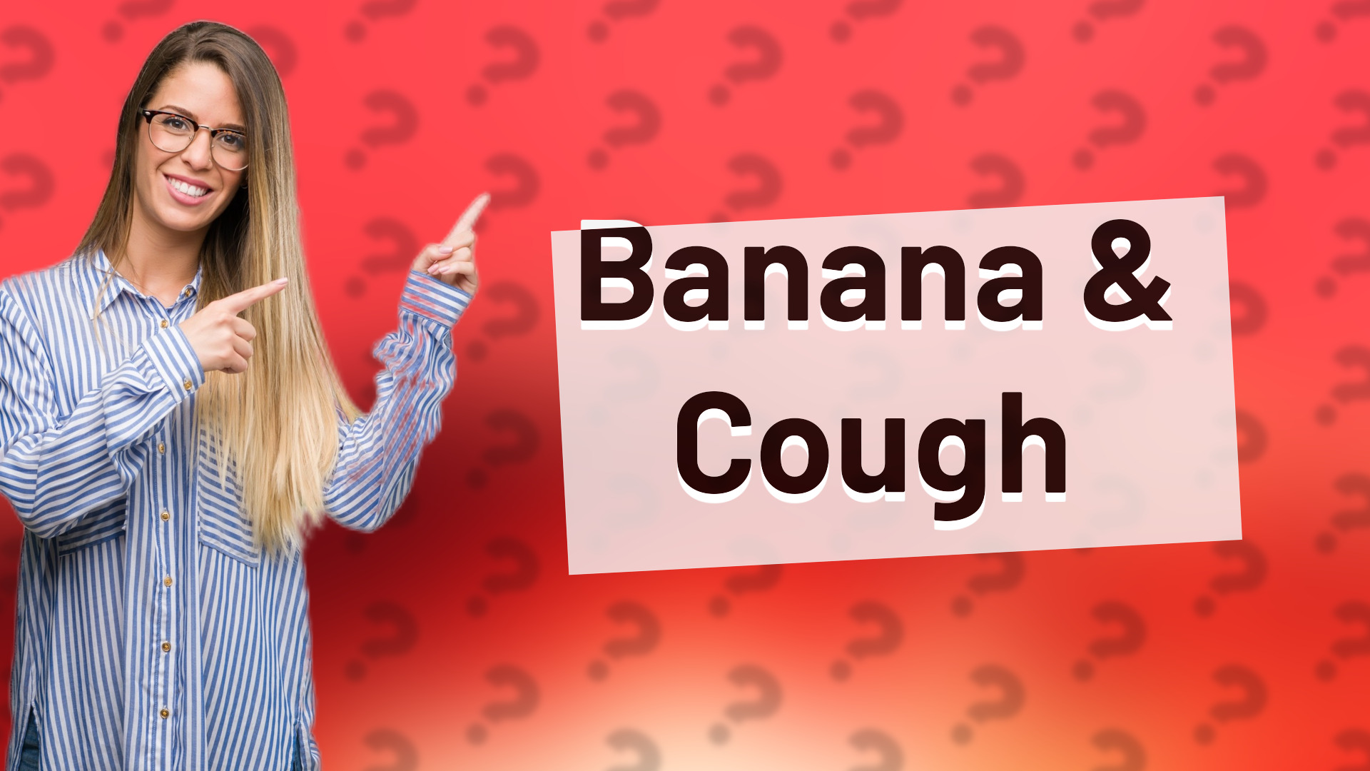Banana & Cough
