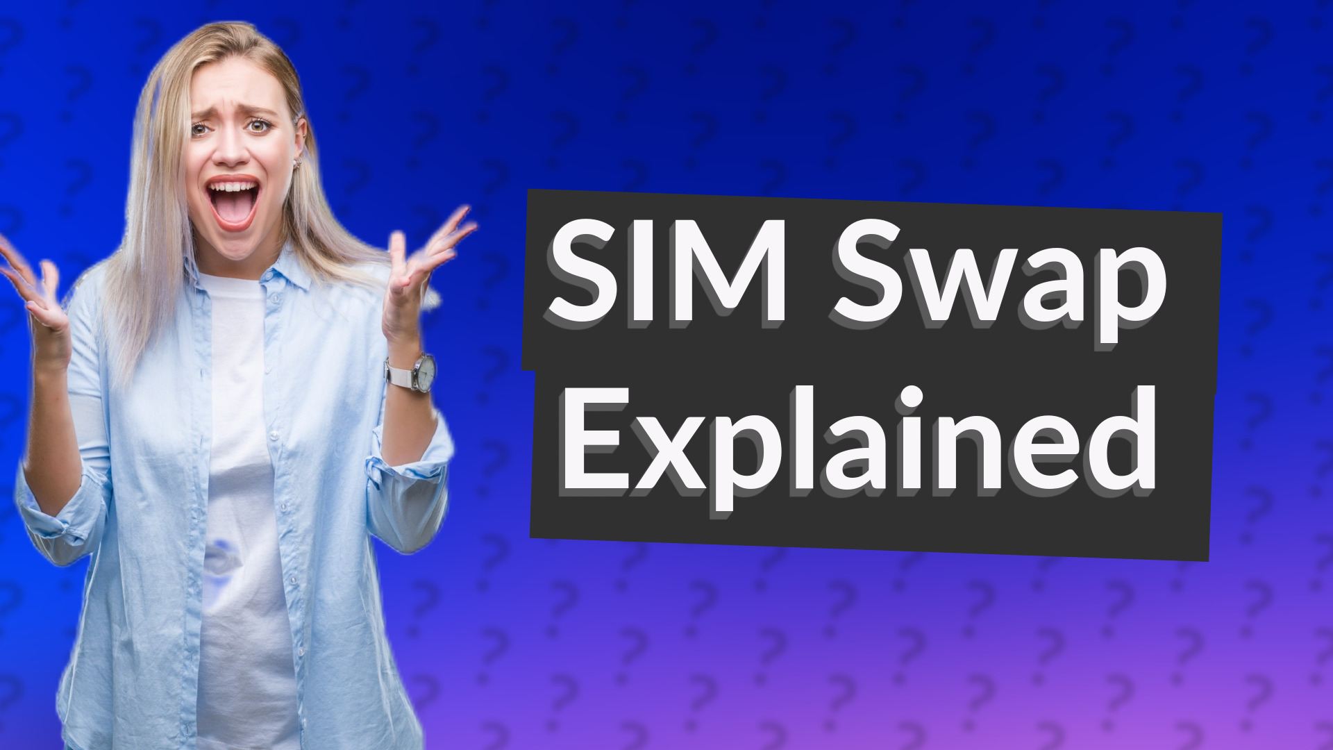 SIM Swap Explained