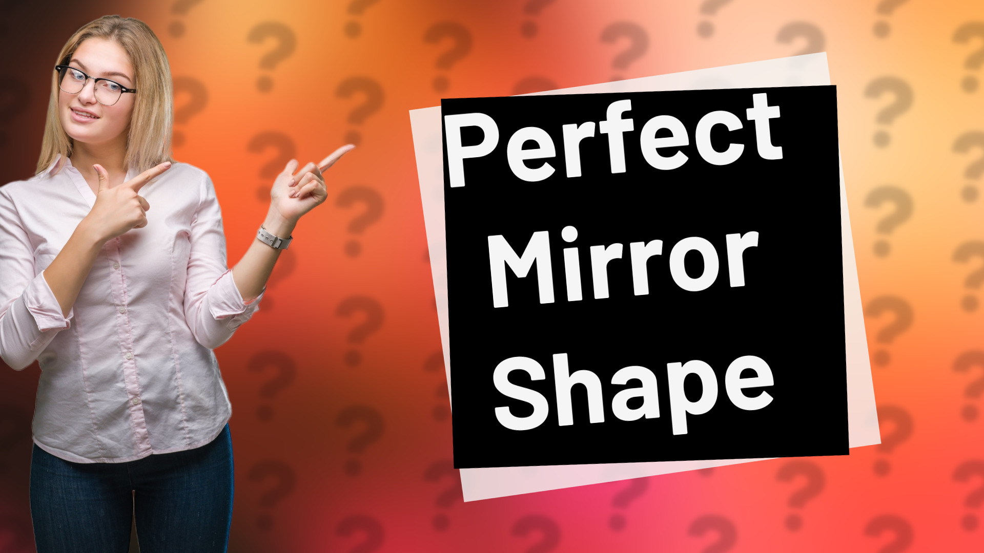 Perfect Mirror Shape