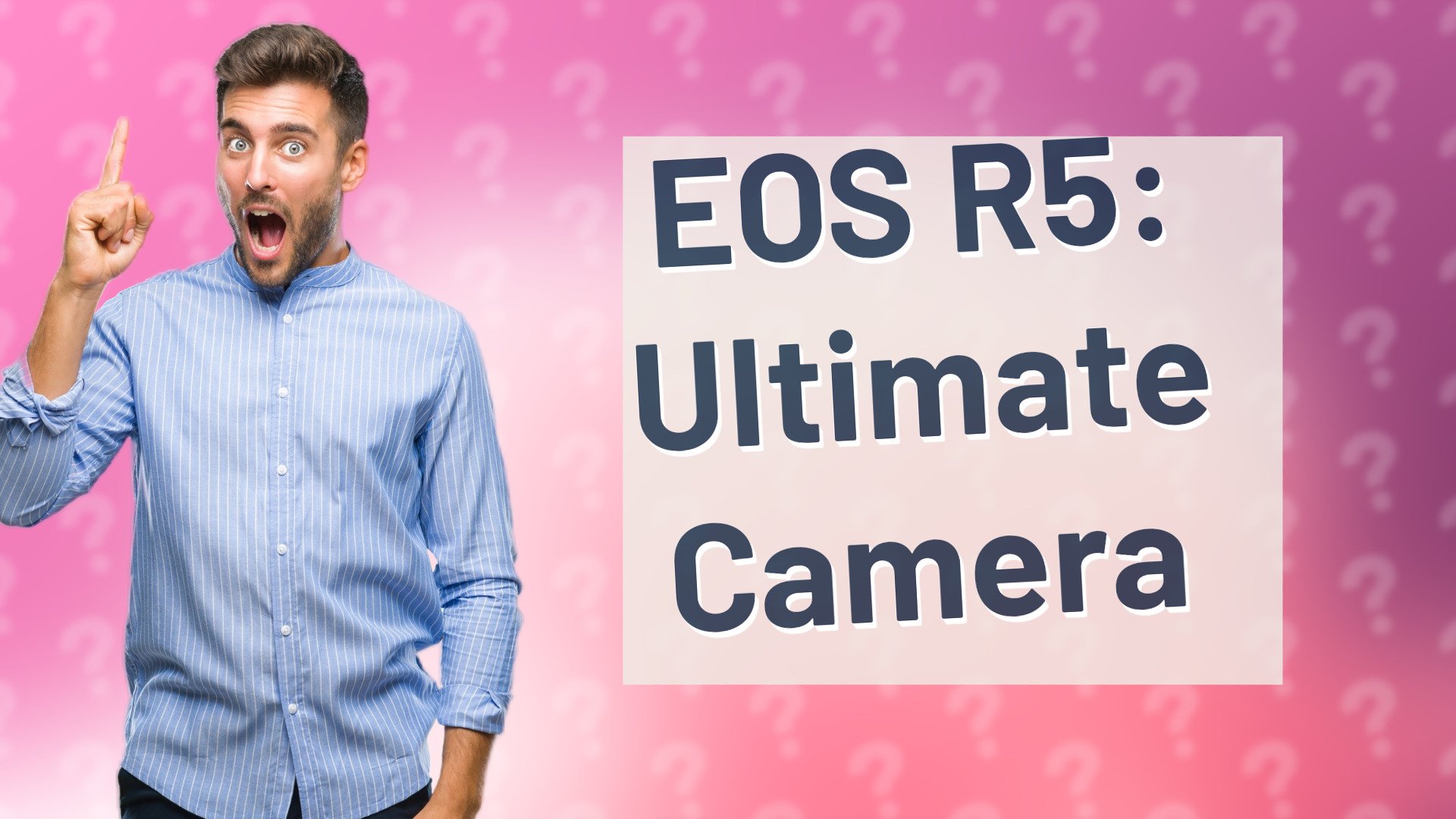 EOS R5: Ultimate Camera