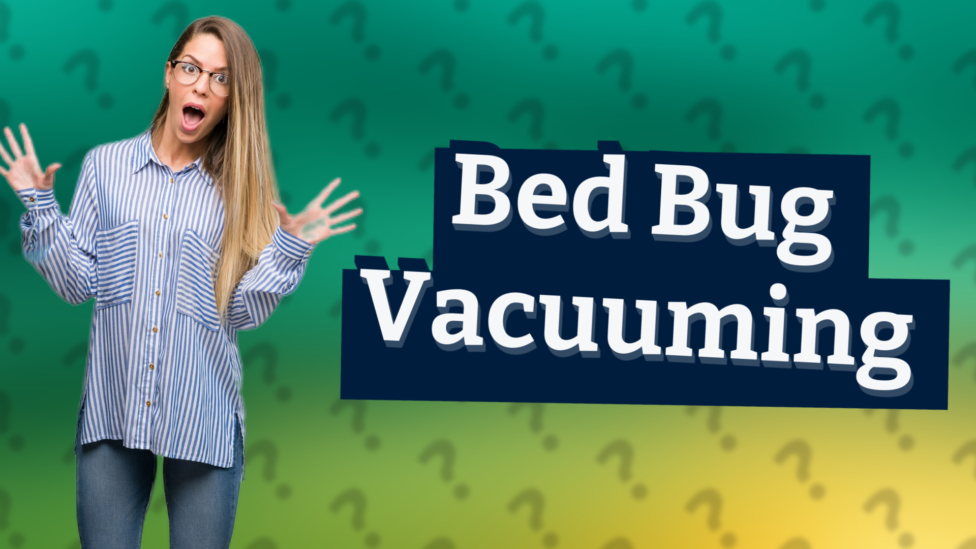 Bed Bug Vacuuming