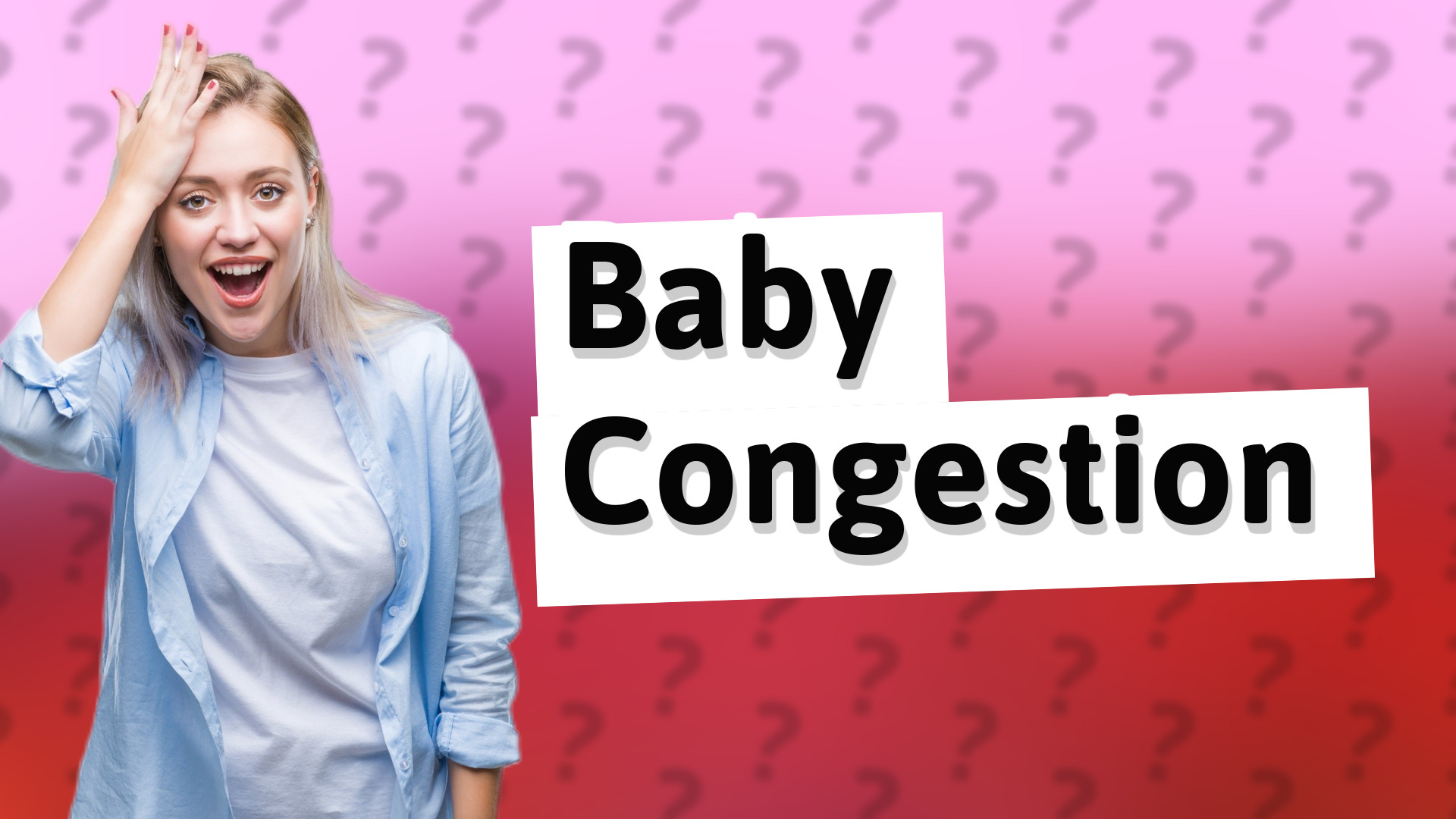Baby Congestion