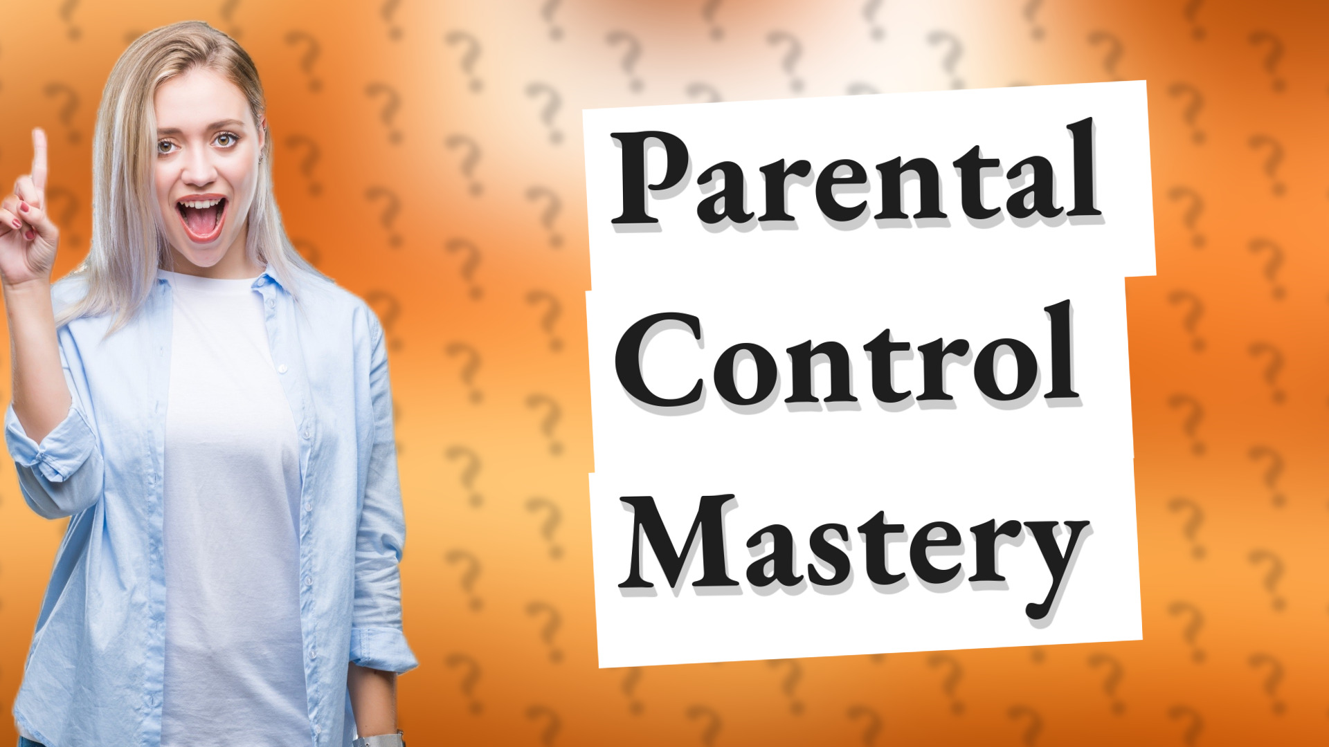 Parental Control Mastery