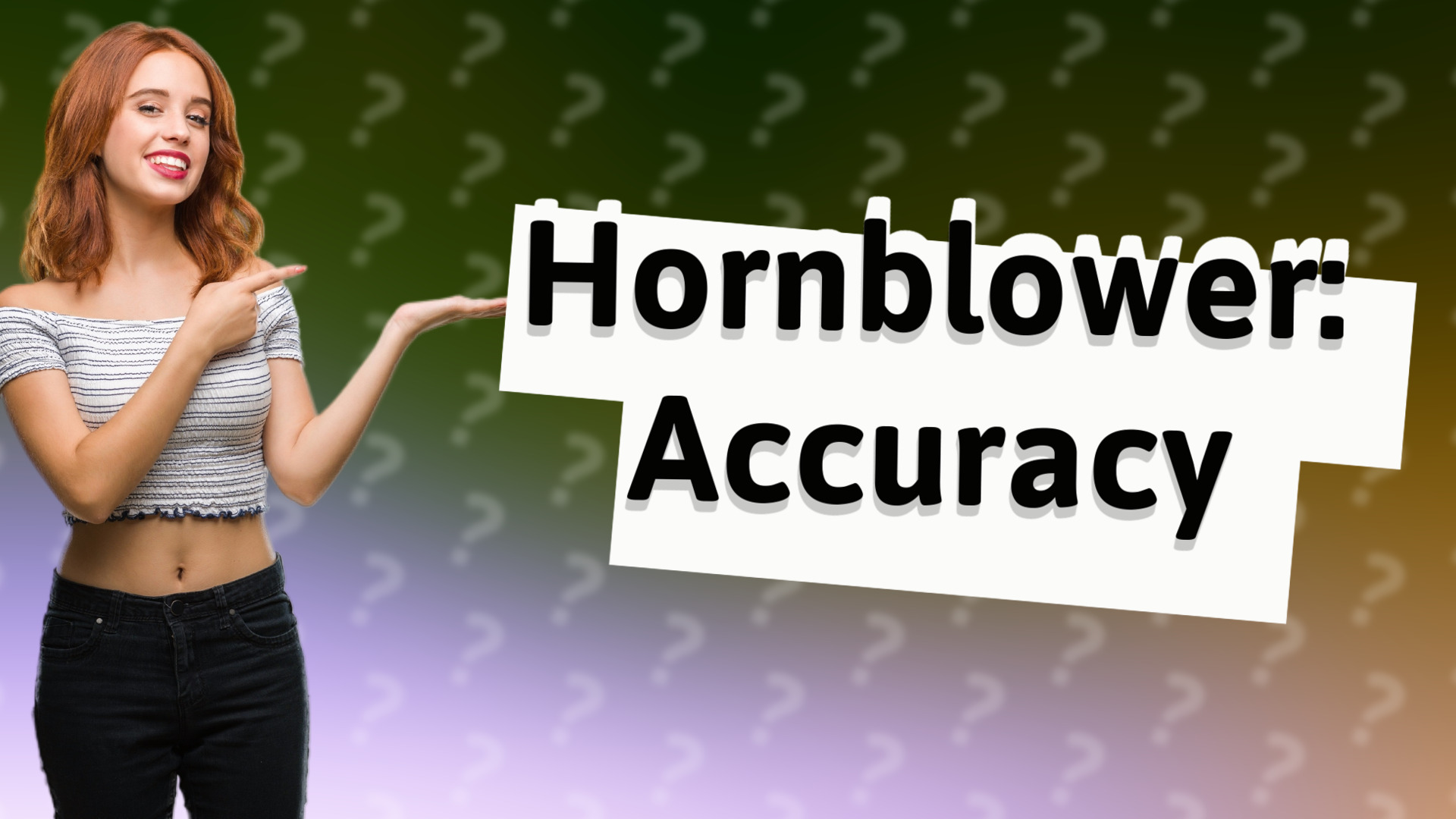 Hornblower: Accuracy