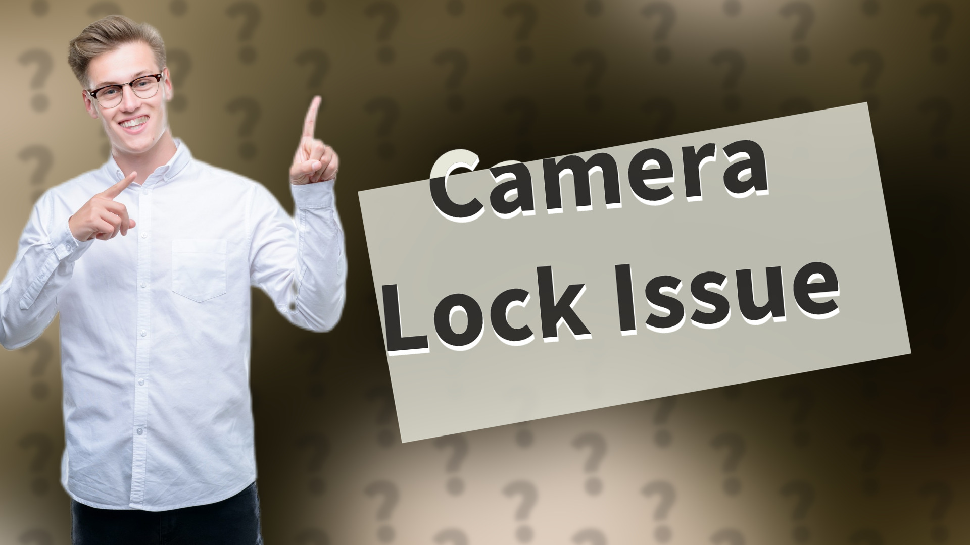 Camera Lock Issue