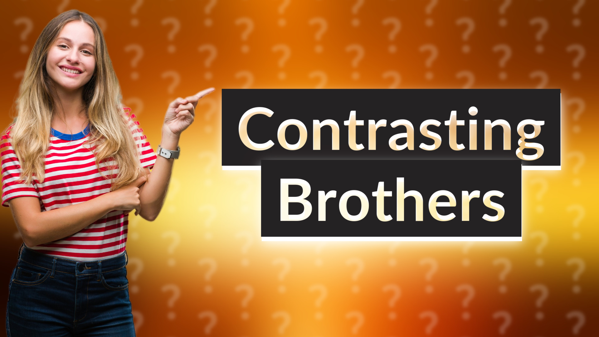 Contrasting Brothers