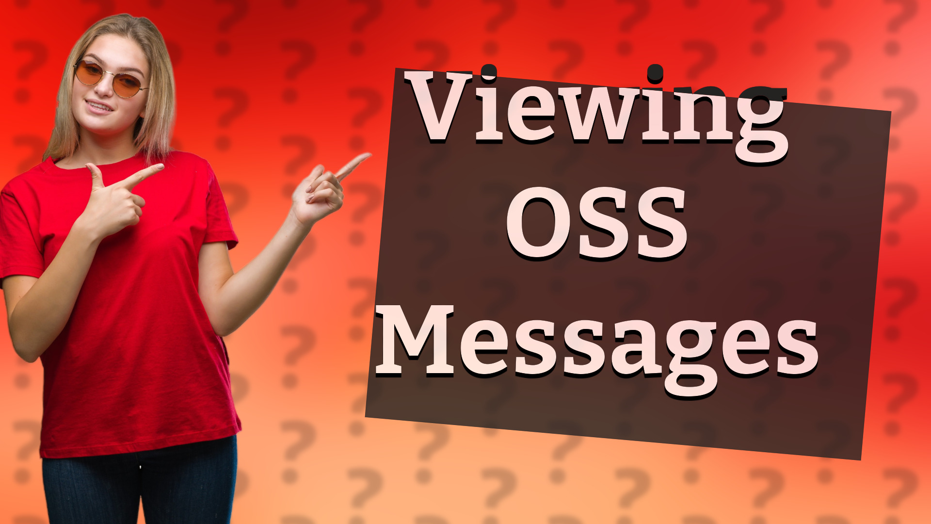 Viewing OSS Messages