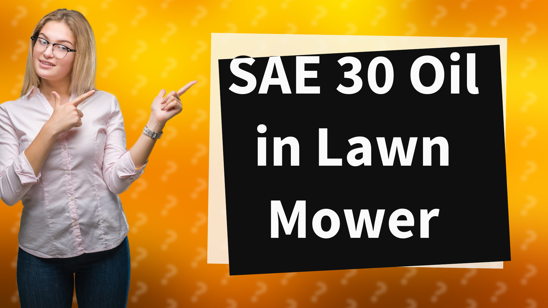 SAE 30 Oil in Lawn Mower