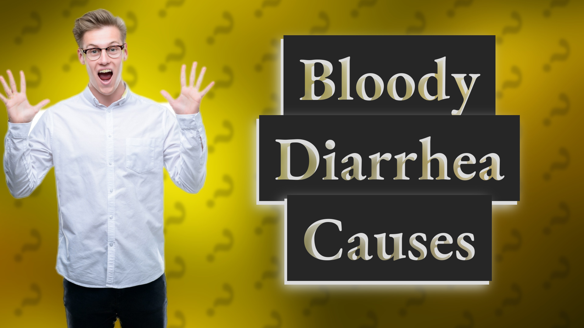 Bloody Diarrhea Causes