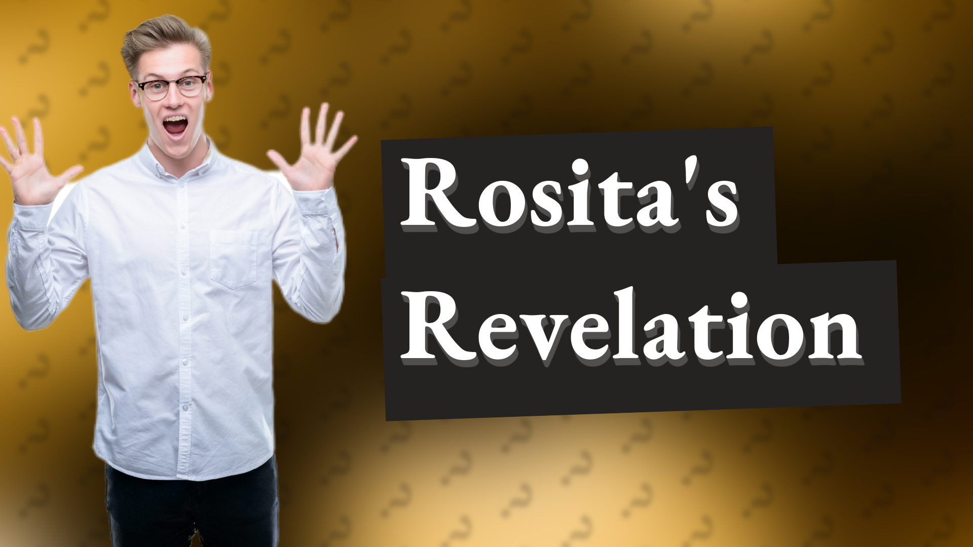 Rosita's Revelation
