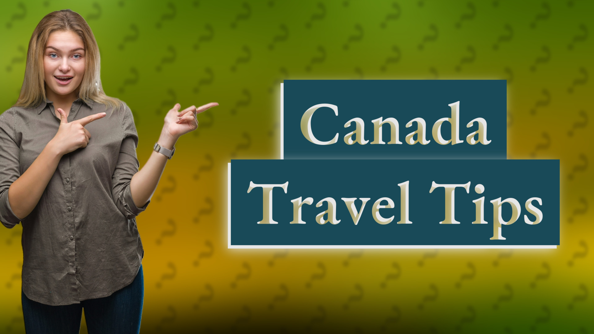 Canada Travel Tips