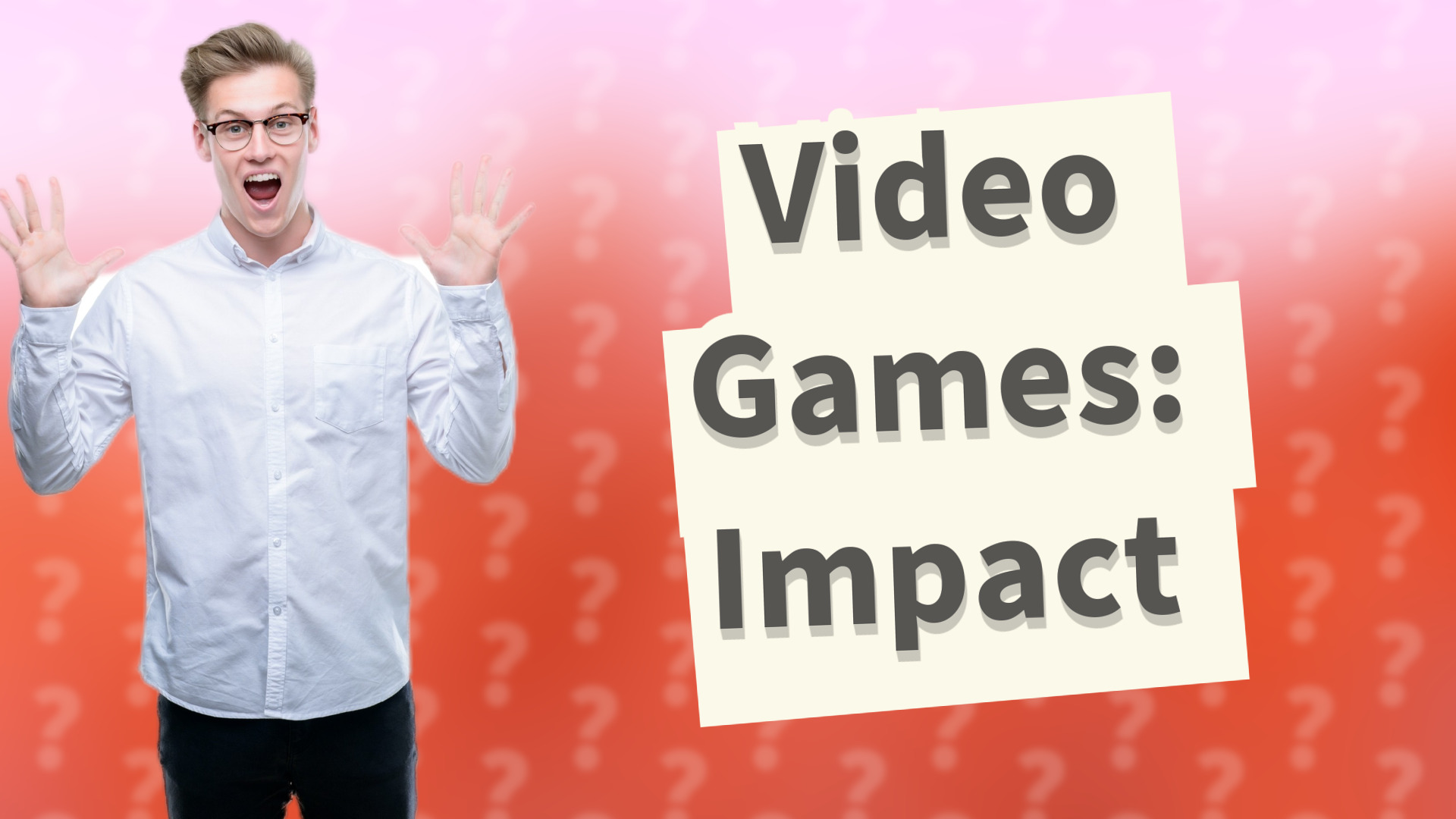 Video Games: Impact