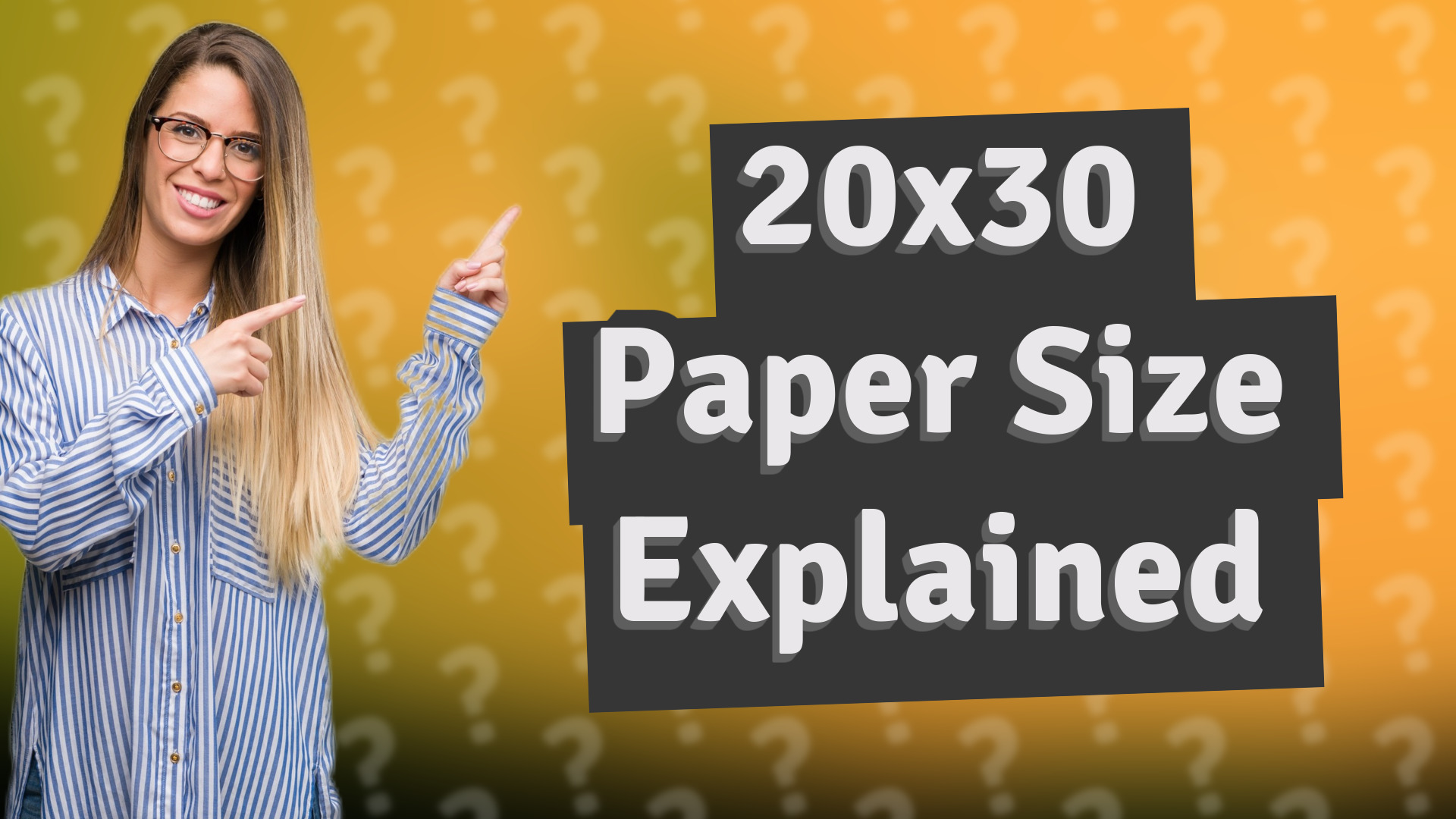 20x30 Paper Size Explained