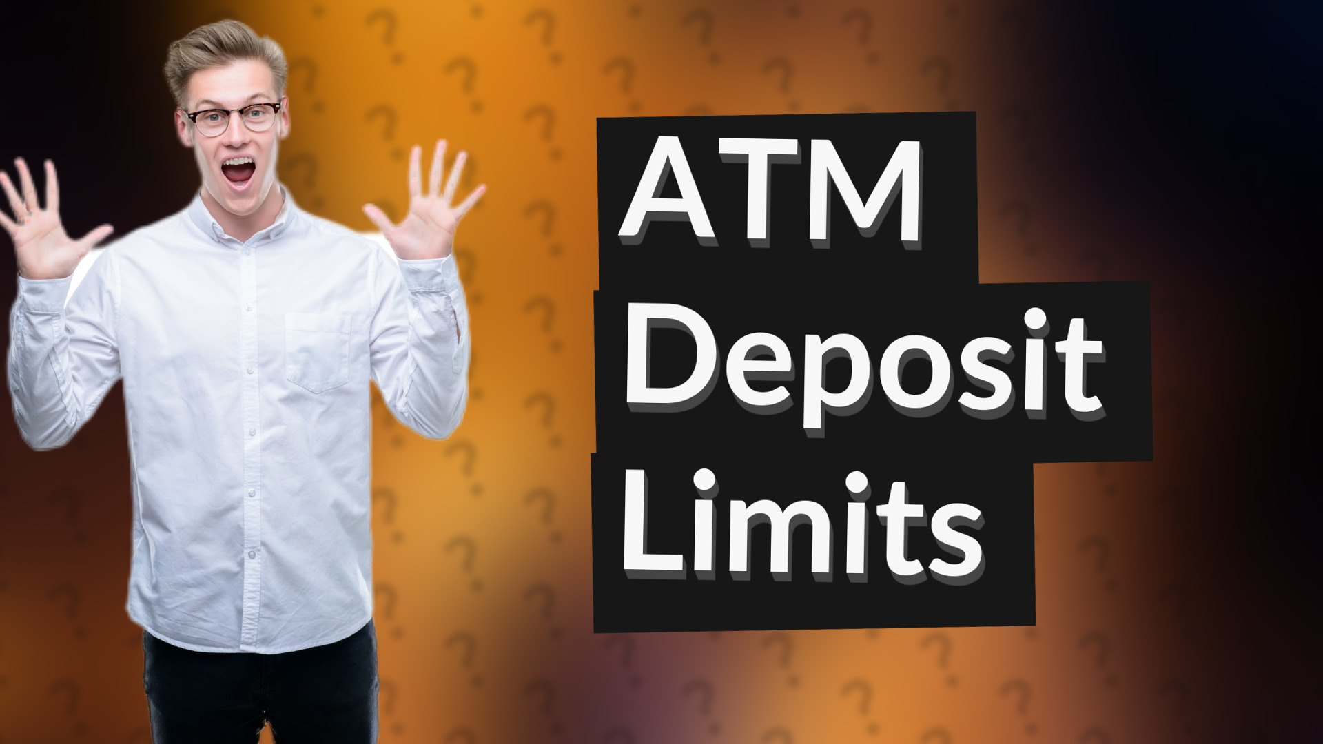 ATM Deposit Limits