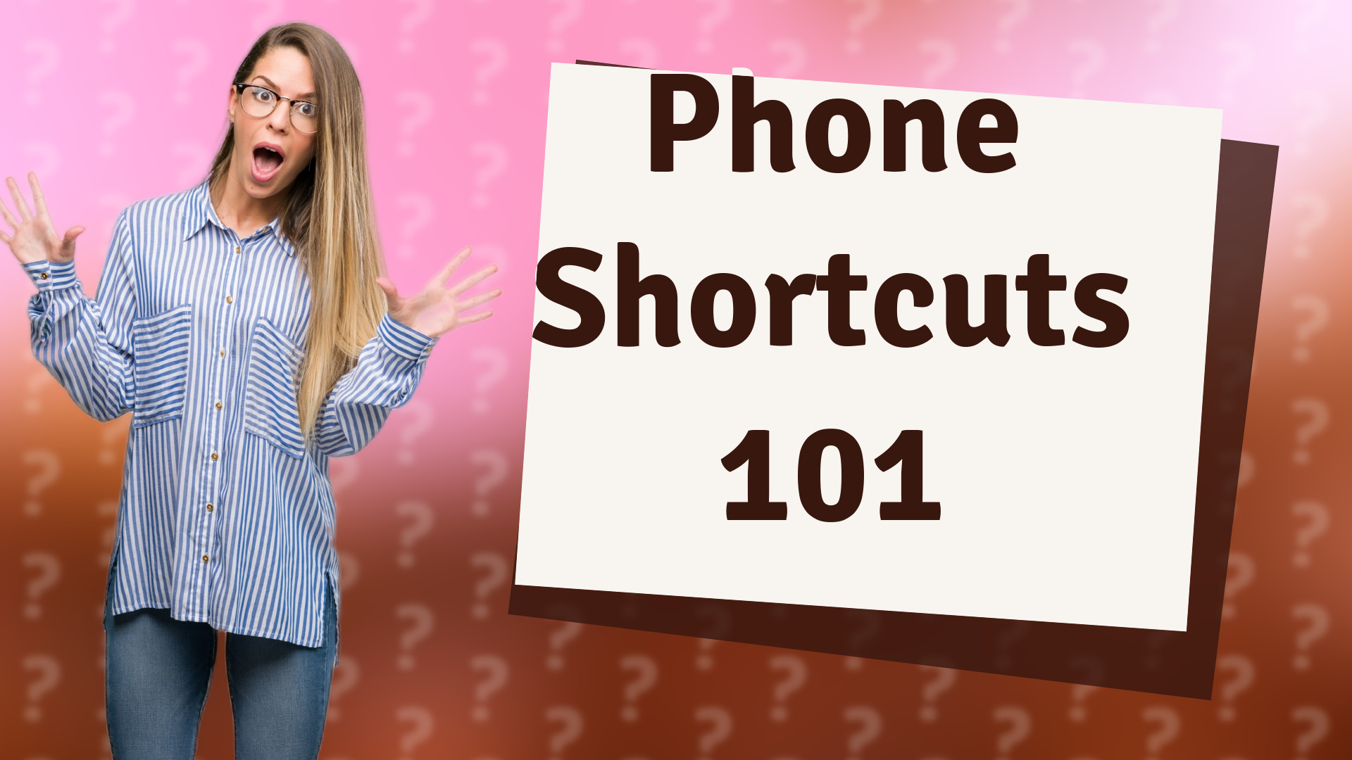 Phone Shortcuts 101