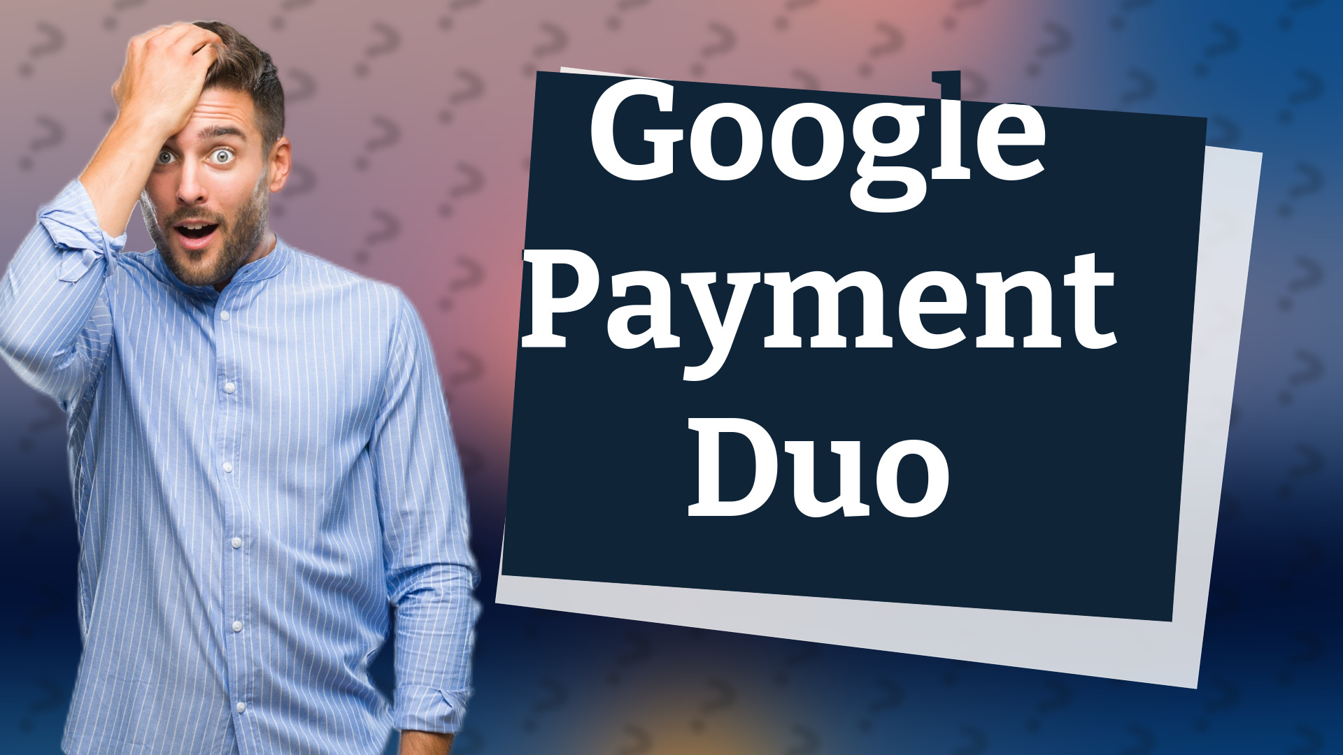 Google Payment Duo