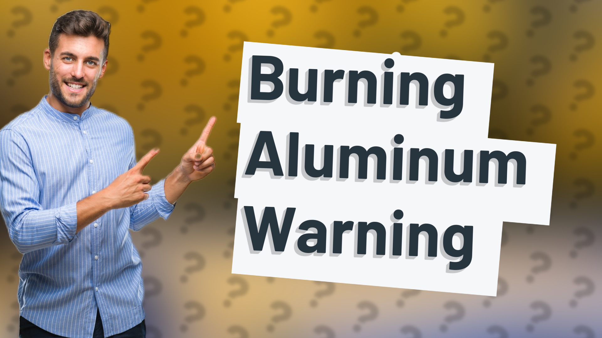 Burning Aluminum Warning