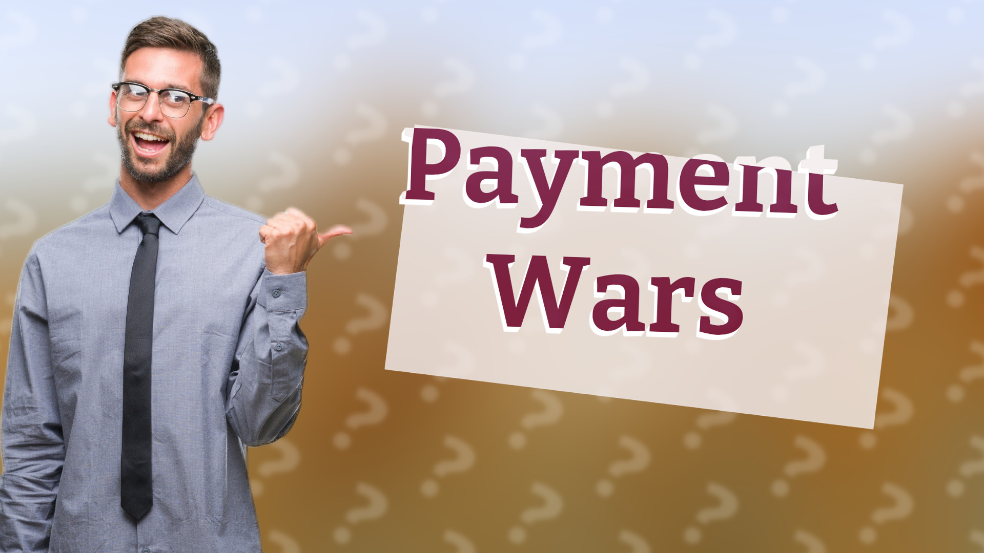 Payment Wars