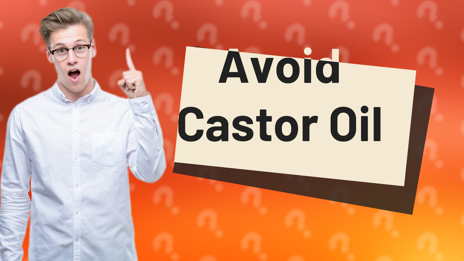 Avoid Castor Oil