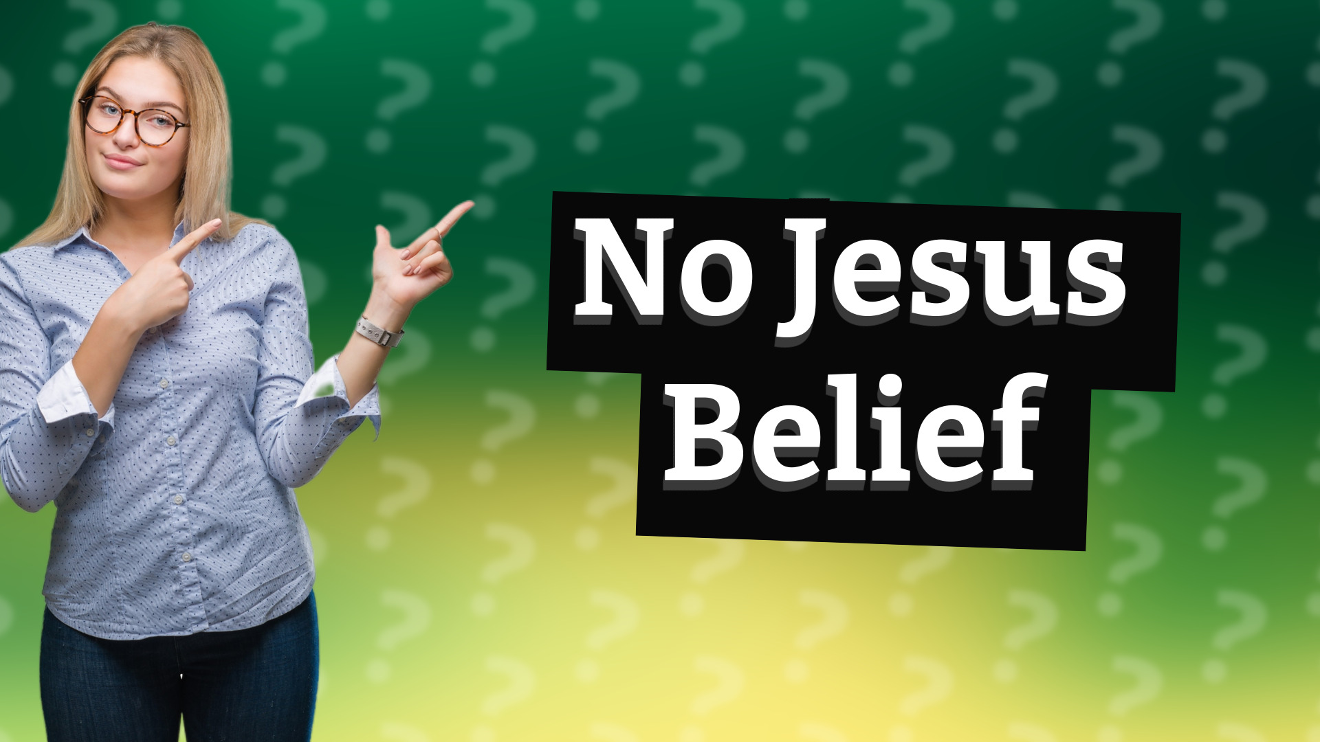 No Jesus Belief