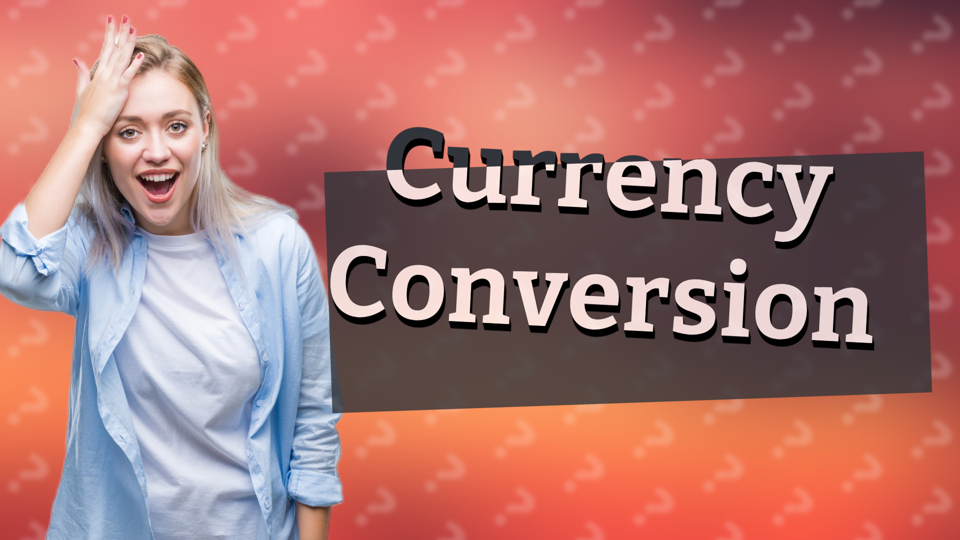 Currency Conversion