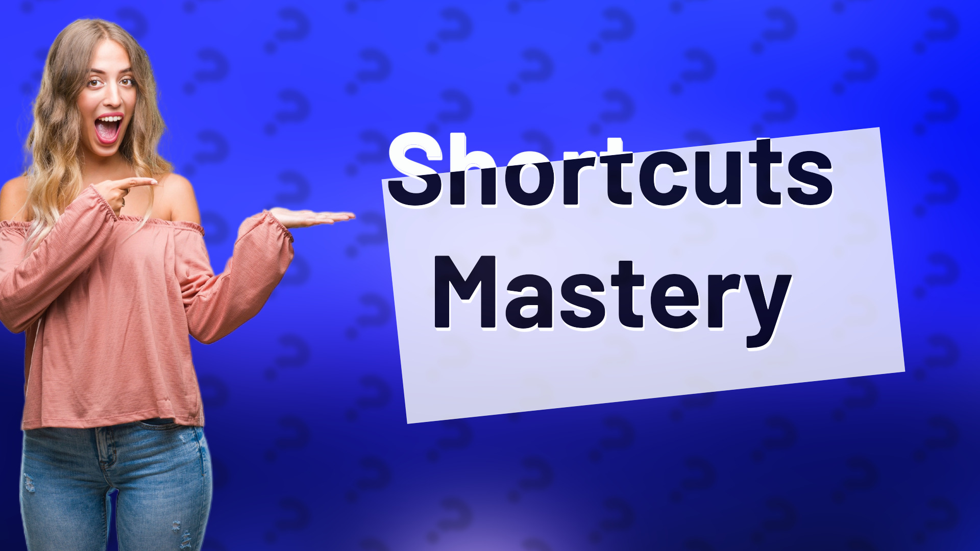 Shortcuts Mastery