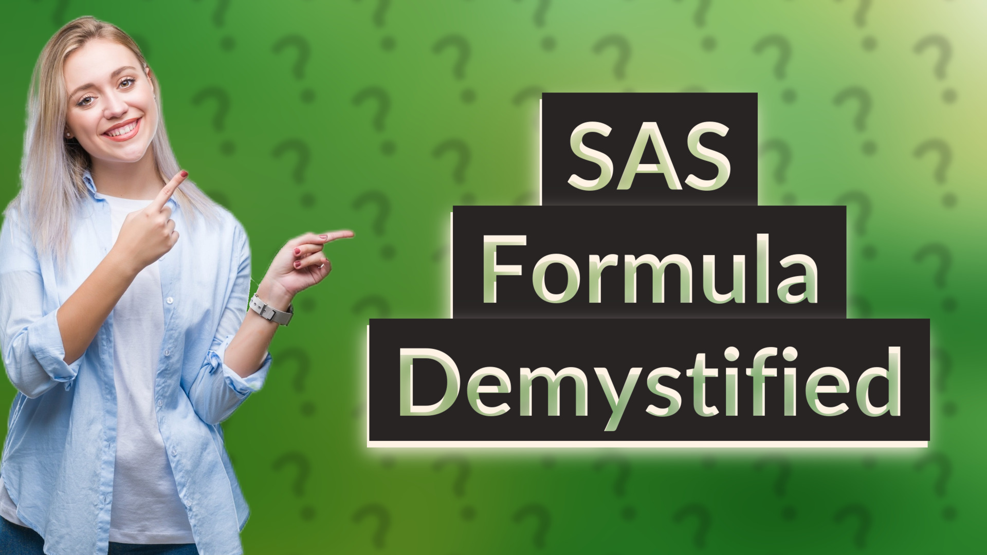 SAS Formula Demystified