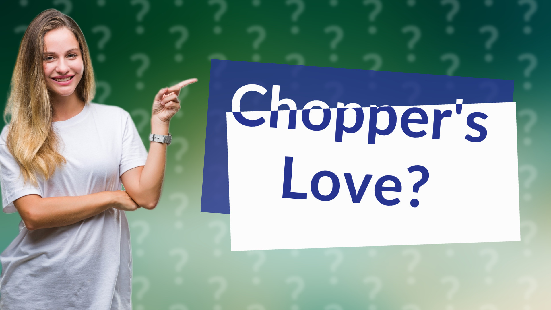 Chopper's Love?