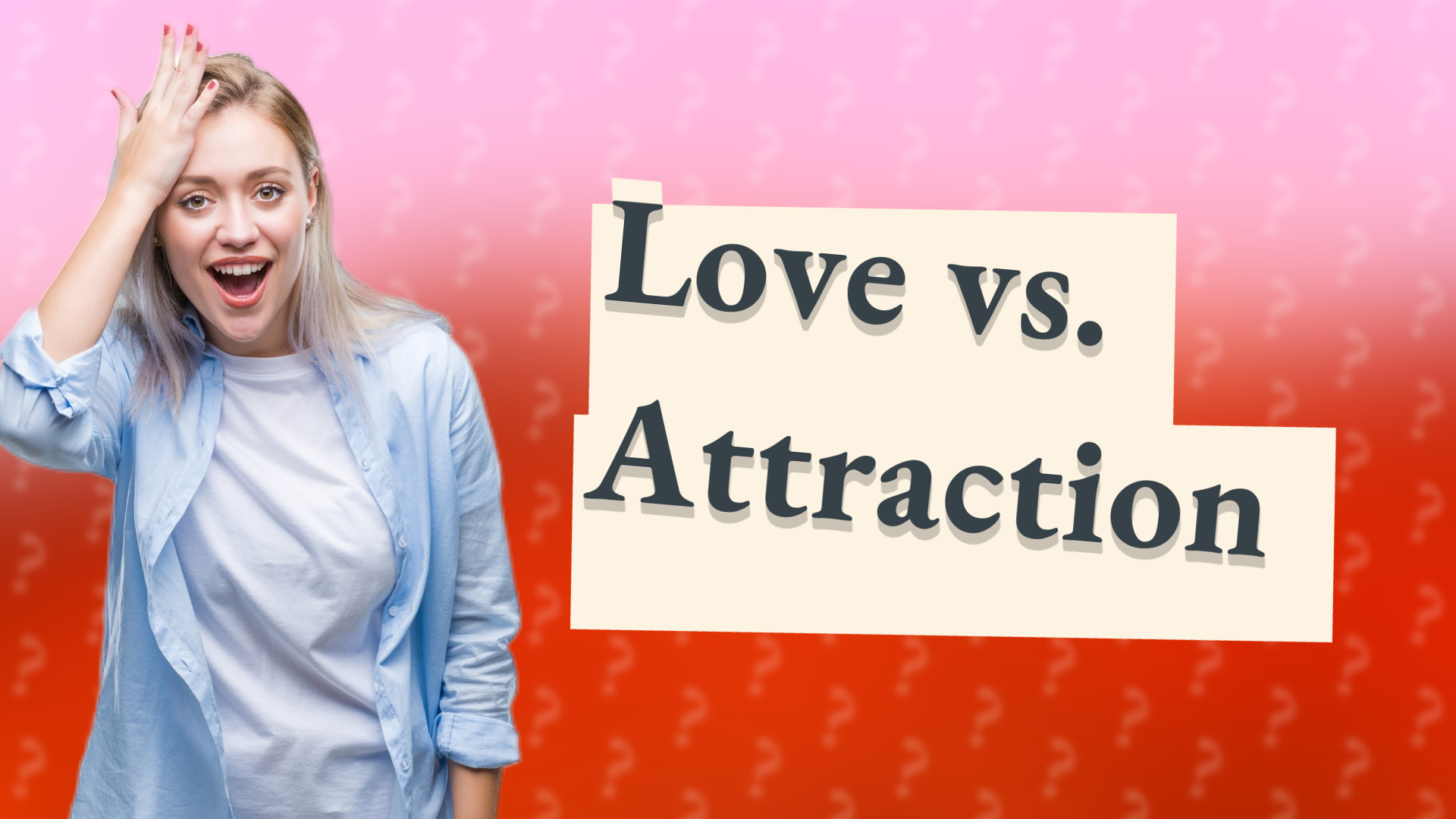 Love vs. Attraction