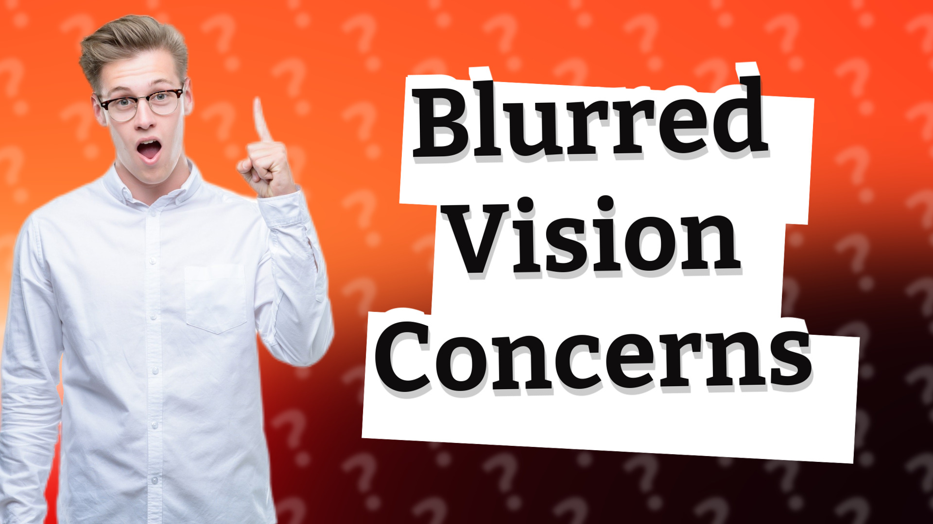 Blurred Vision Concerns