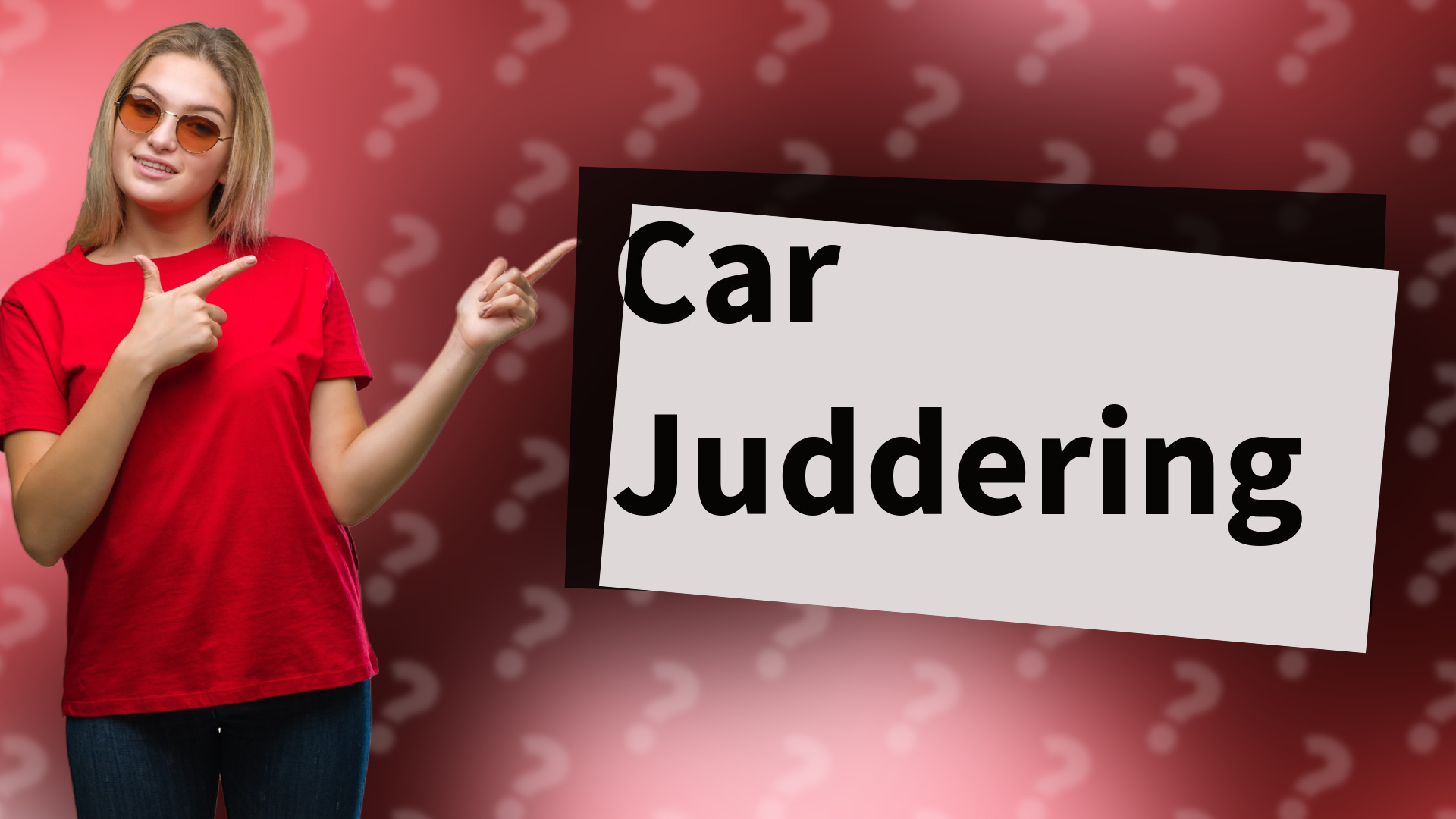 Car Juddering