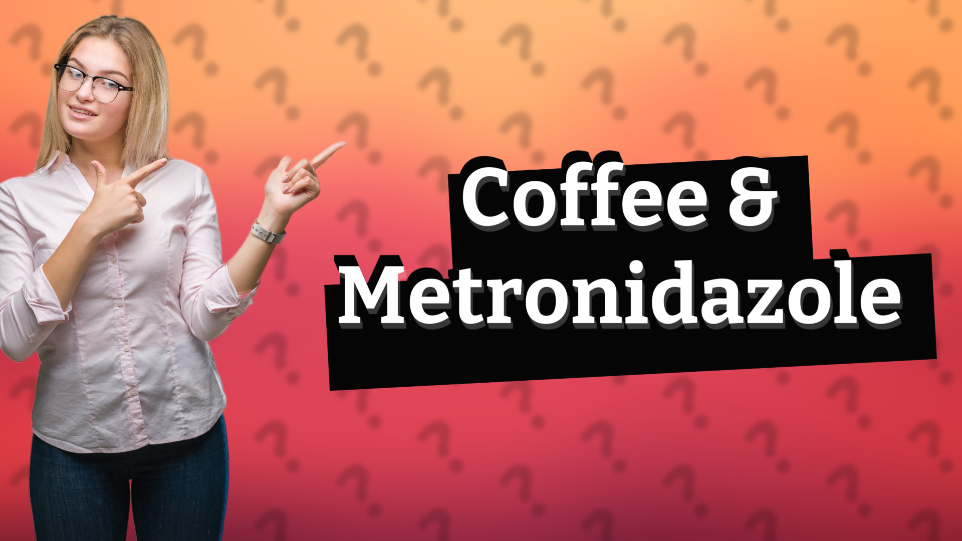 Coffee & Metronidazole