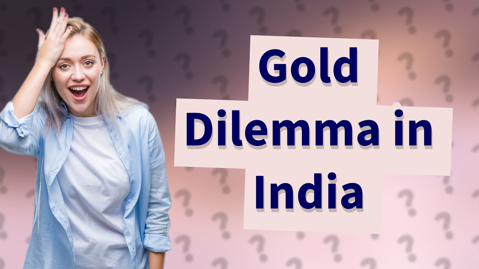 Gold Dilemma in India